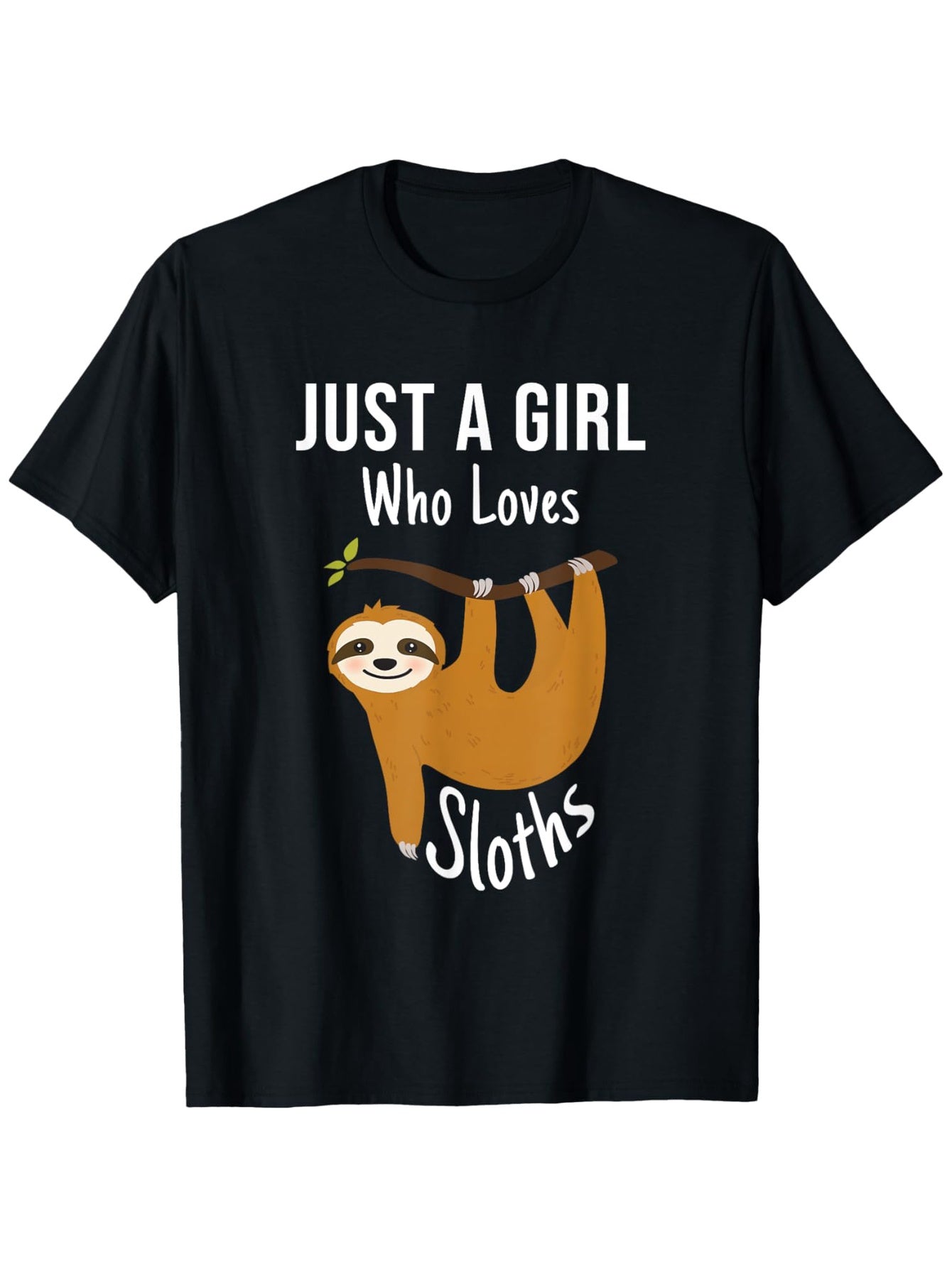 Just A Girl Who Loves Sloth's T-Shirt