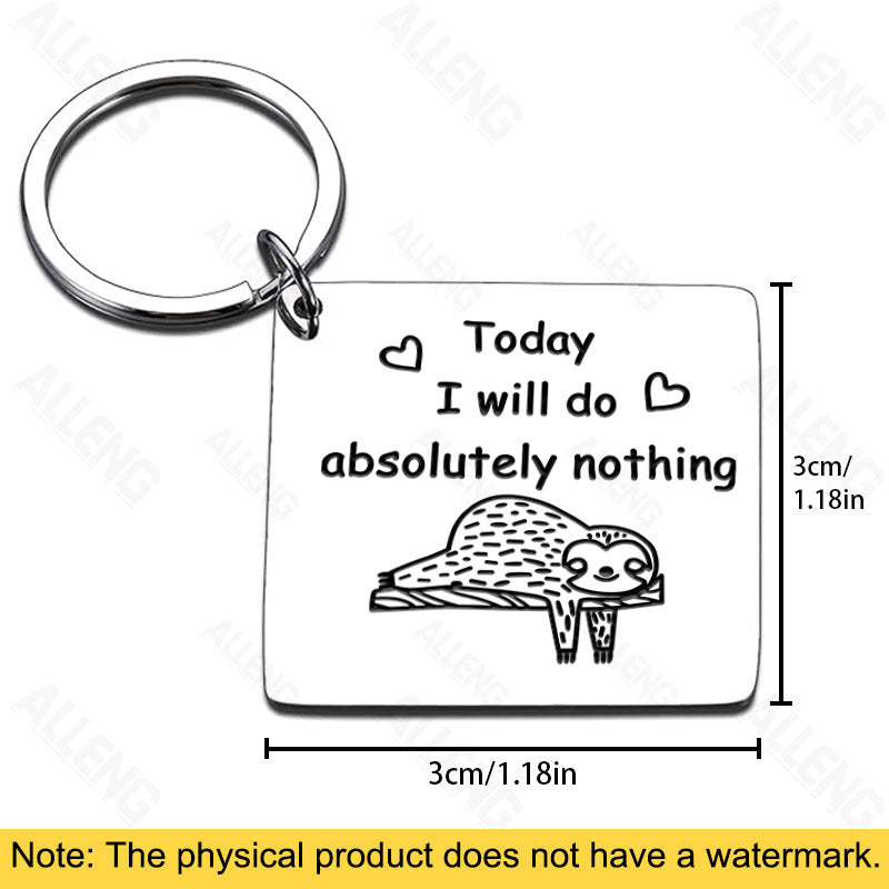 Today I Will Do Absolutely Nothing Sloth Keyring