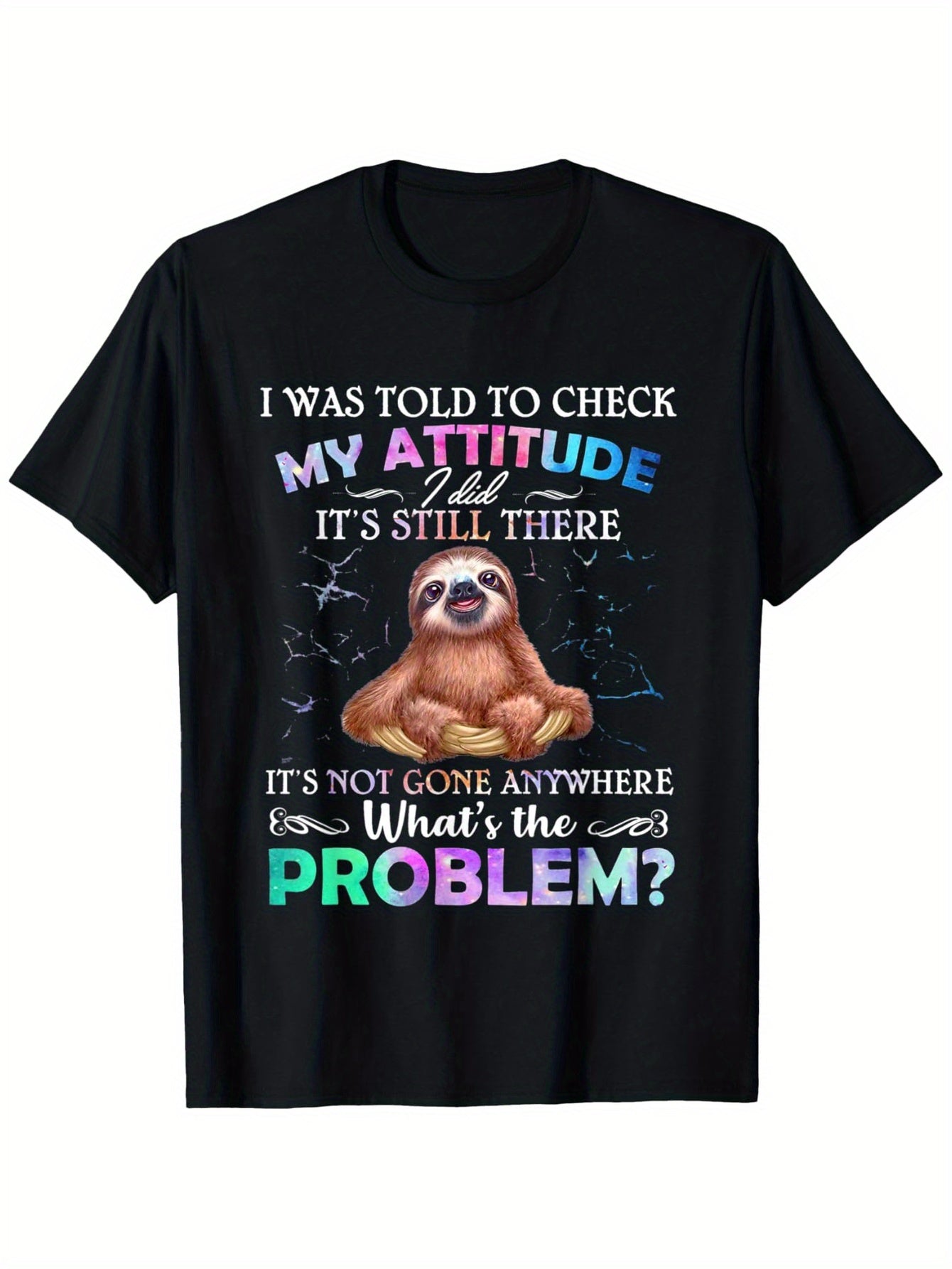 I Was Told To Check My Attitude Sloth T-Shirt