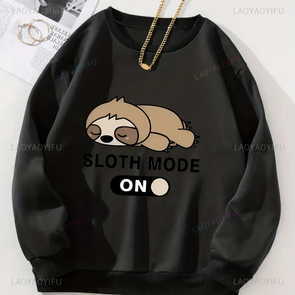 Sloth Mode On Sweatshirt