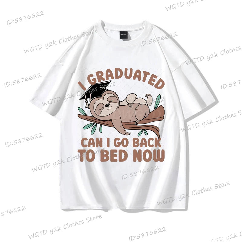I Graduated Can I Go Back To Bed Now T-Shirt