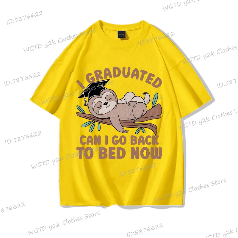 I Graduated Can I Go Back To Bed Now T-Shirt