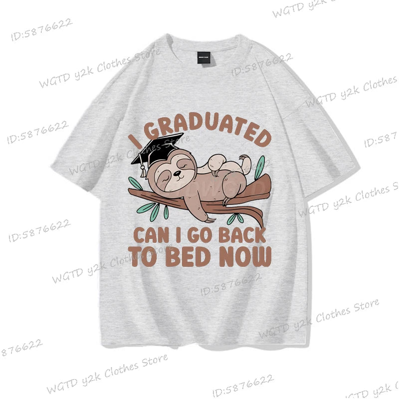 I Graduated Can I Go Back To Bed Now T-Shirt