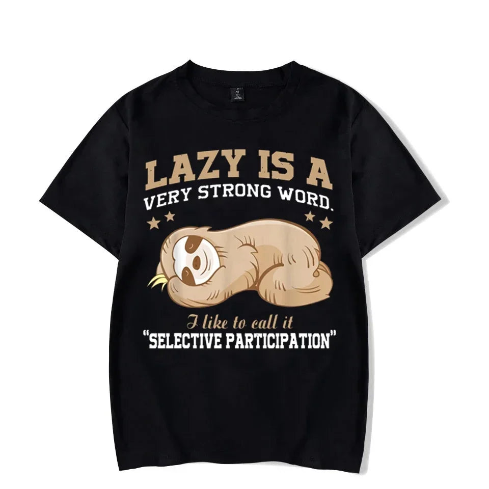 Lazy Is A Very Strong Word T-Shirt