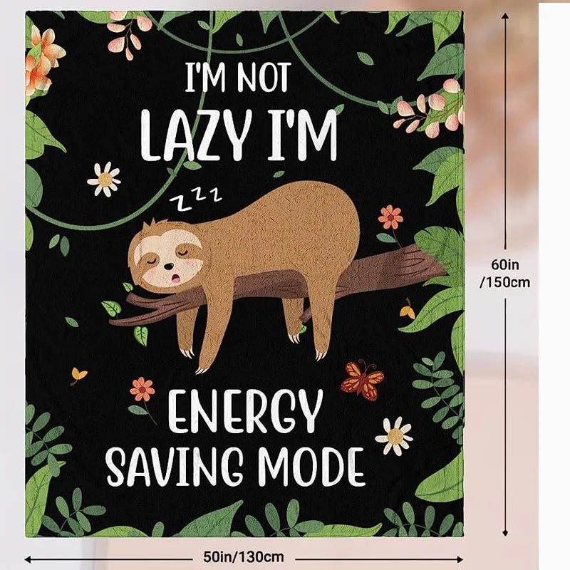 I'm Not Lazy I'm Energy Saving Mode Sloth Blanket