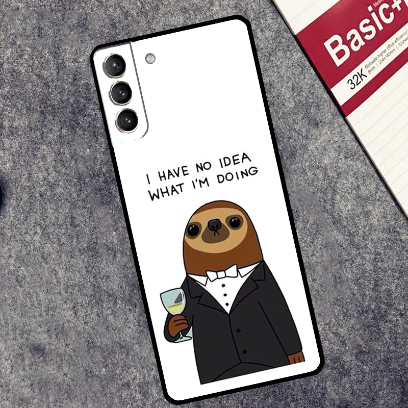 I Have No Idea What I'm Doing Sloth Samsung Phone Case