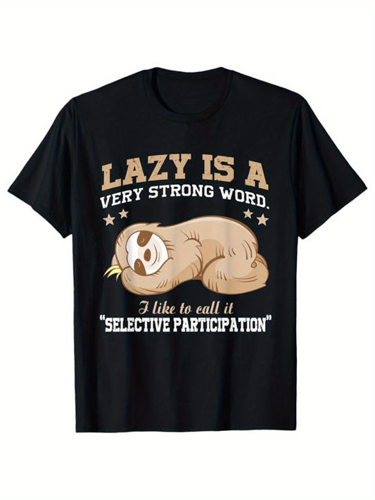 Lazy Is A Very Strong Word Sloth T-Shirt