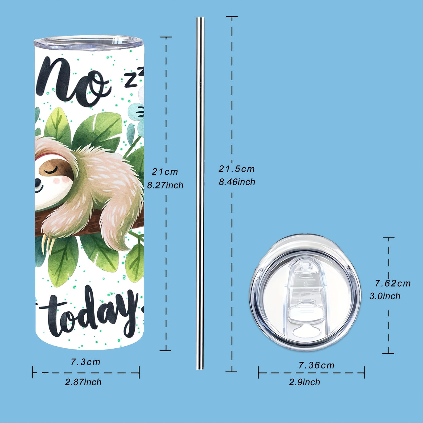 No Not Today Sloth Tumbler Straw and Lid