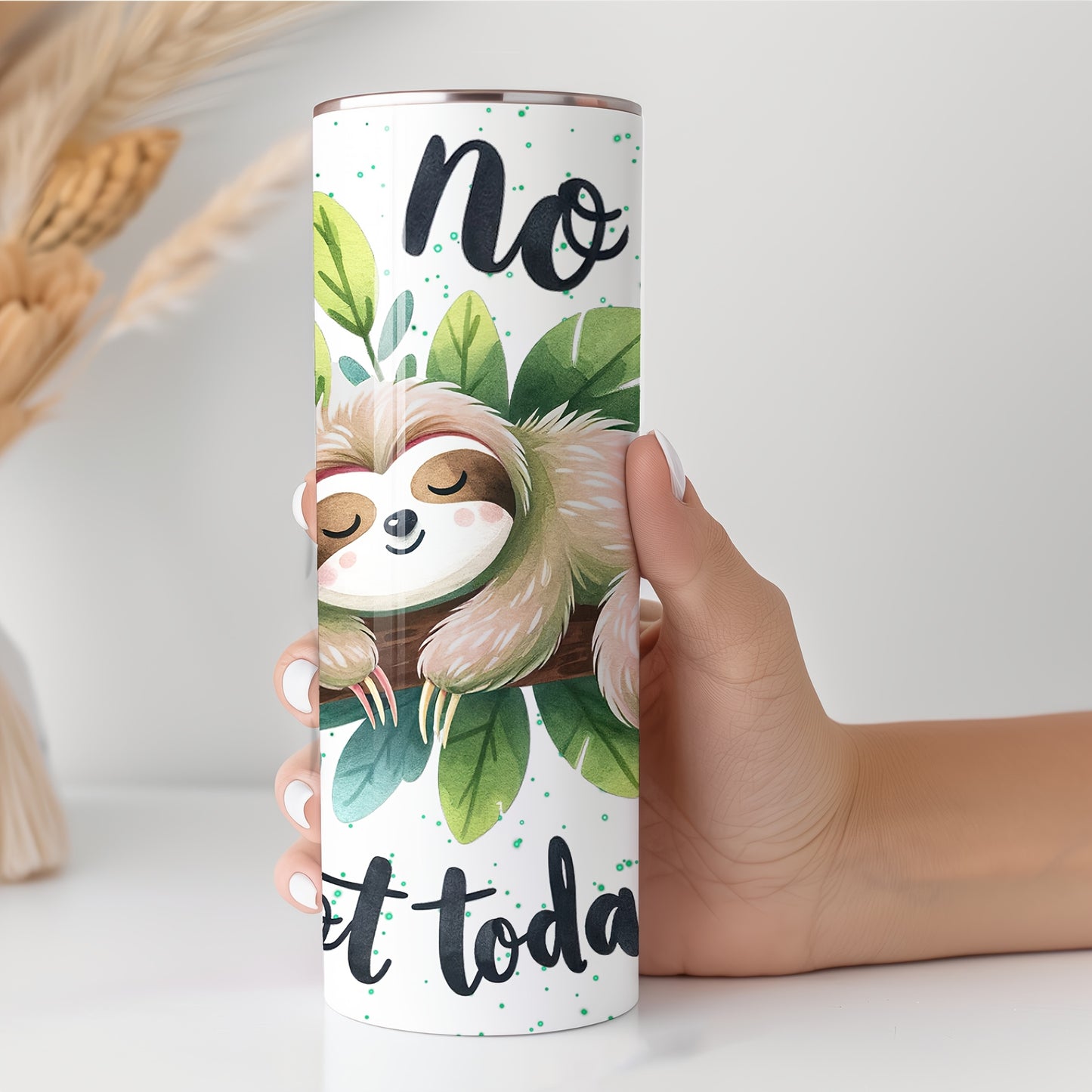 No Not Today Sloth Tumbler Straw and Lid