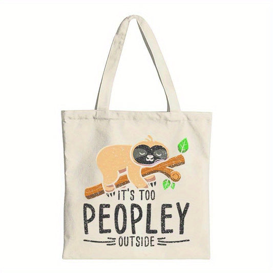 It's Too Peopley Outside Sloth Canvas Tote Bag