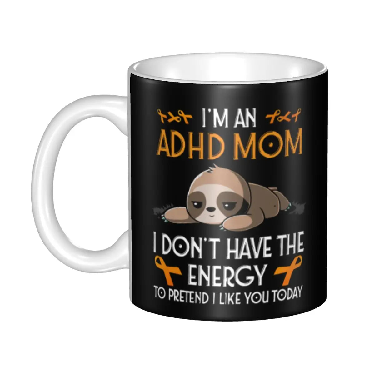 I'm A ADHD Mom Sloth Mug