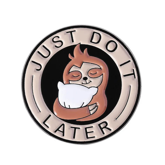 Just Do It Later Sloth Pin Badge product photo