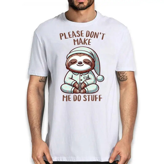 Please Don't Make Me Do Stuff T-Shirt
