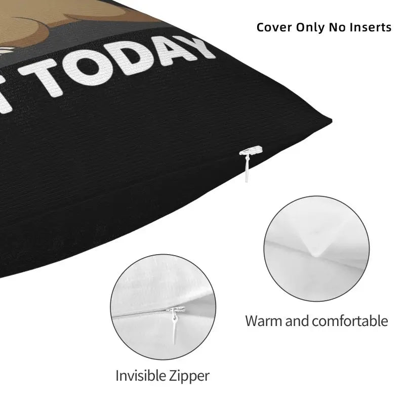 Nope Not Today Cushion Cover