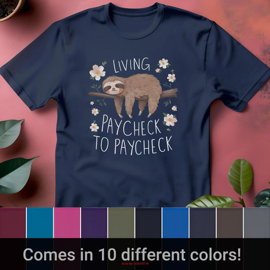 Living Paycheck to Paycheck T-Shirt
