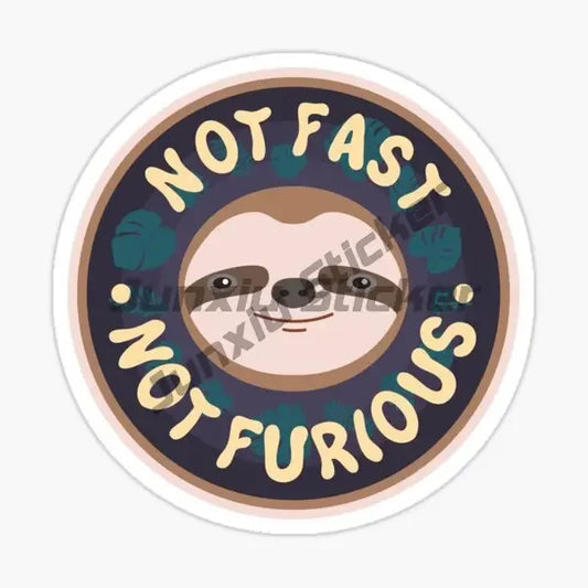 Not Fast Not Furious Sloth Sticker