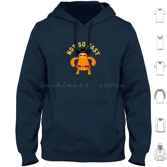 Not So Fast Sloth Hoodie
