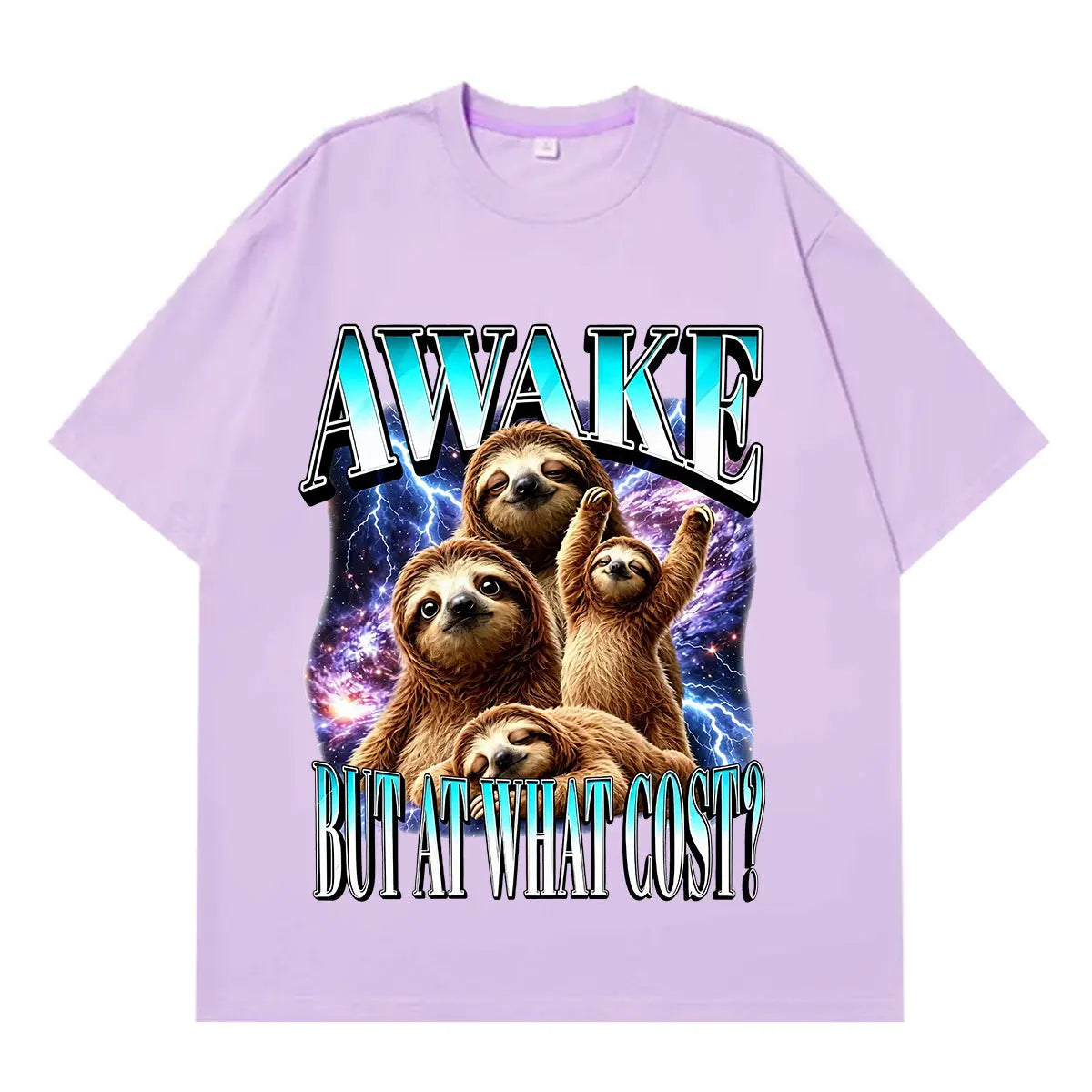 Awake But At What Cost Sloth T-Shirts