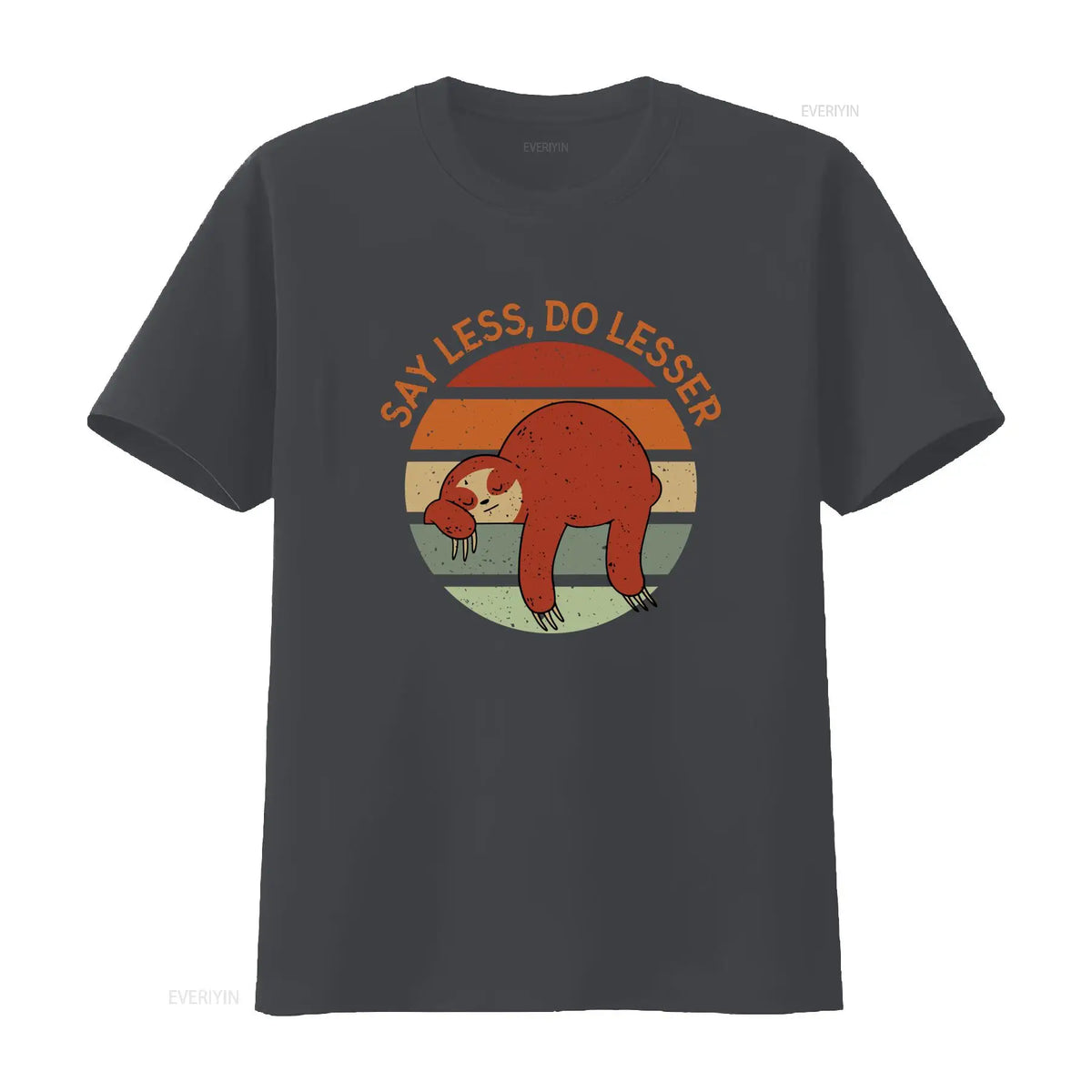 Say Less Do Lesser Sloth T-Shirt