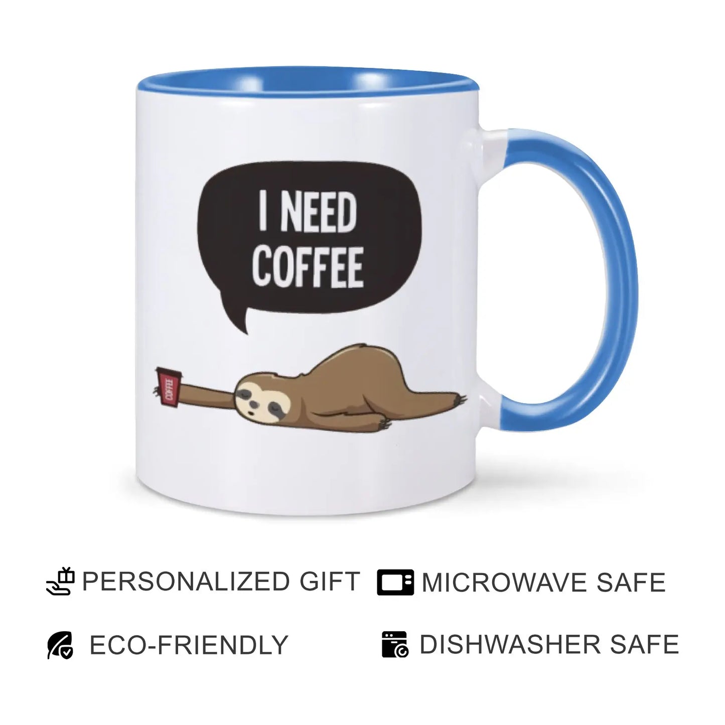 I Need Coffee Sloth Mug