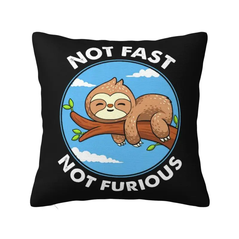 Not Fast Not Furious Cushion Cover