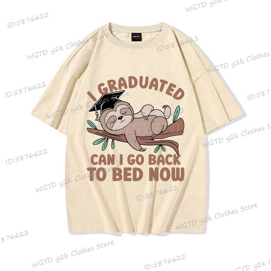 I Graduated Can I Go Back To Bed Now T-Shirt