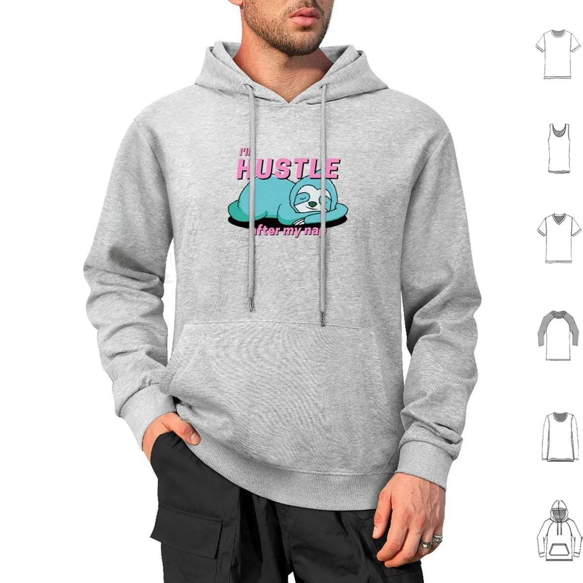 I'll Hustle After My Nap Sloth Hoodie