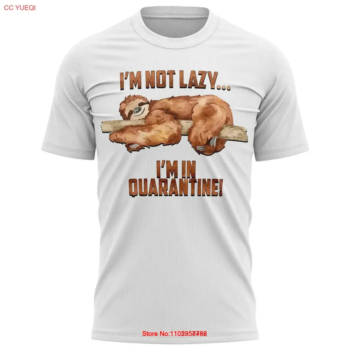 I'm Not Lazy I'm In Quarantine Sloth T-Shirt