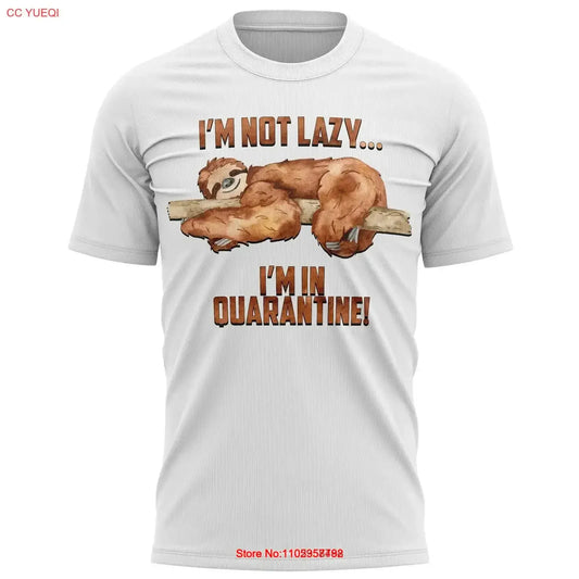 I'm Not Lazy I'm In Quarantine Sloth T-Shirt product photo