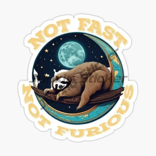 Not Fast Not Furious Sloth Sticker