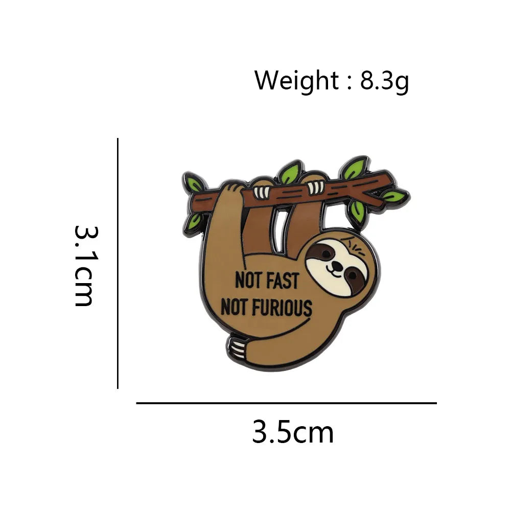Not Fast Not Furious Sloth Enamel Pin Badge