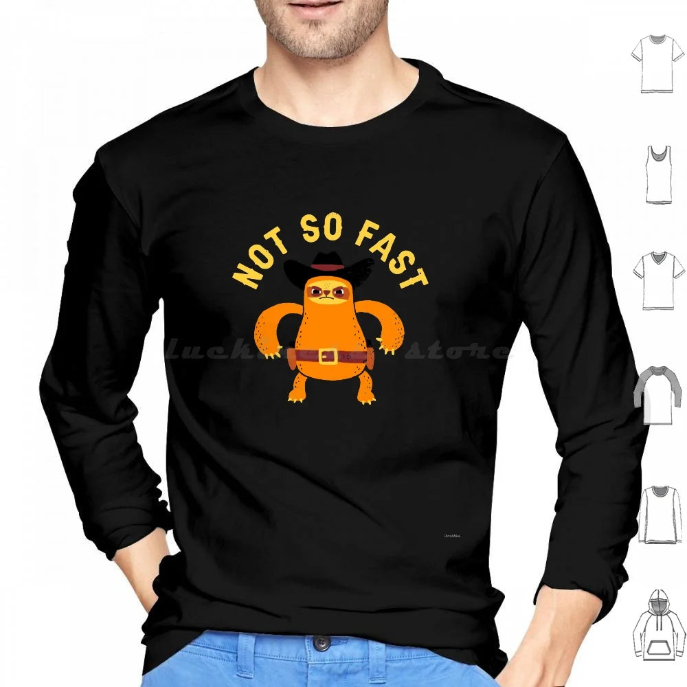 Not So Fast Sloth Long Sleeve T-Shirt
