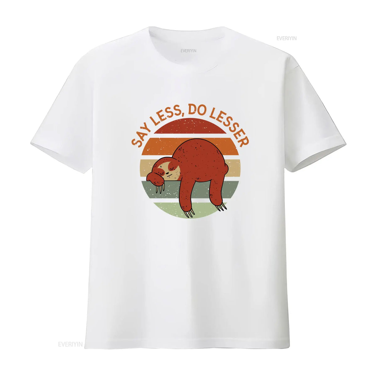 Say Less Do Lesser Sloth T-Shirt