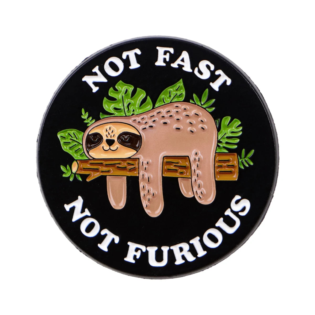 Not Fast Not Furious Enamel Pin Badge