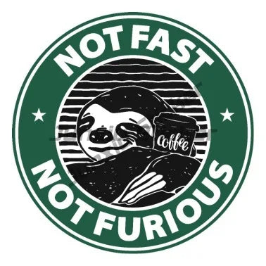 Not Fast Not Furious Sloth Fishing Creative Badge Sticker Motorcycle Laptop Car Truck Bicycle Off-road Racing Helmet Wall Decal