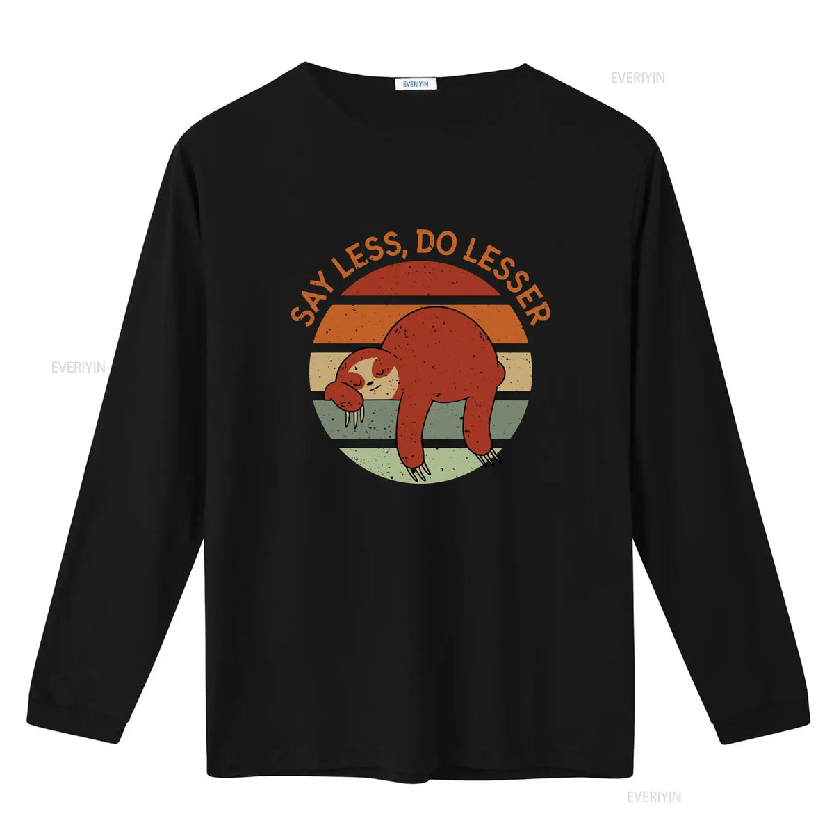 Say Less Do Lesser Sloth Long Sleeve T-Shirt