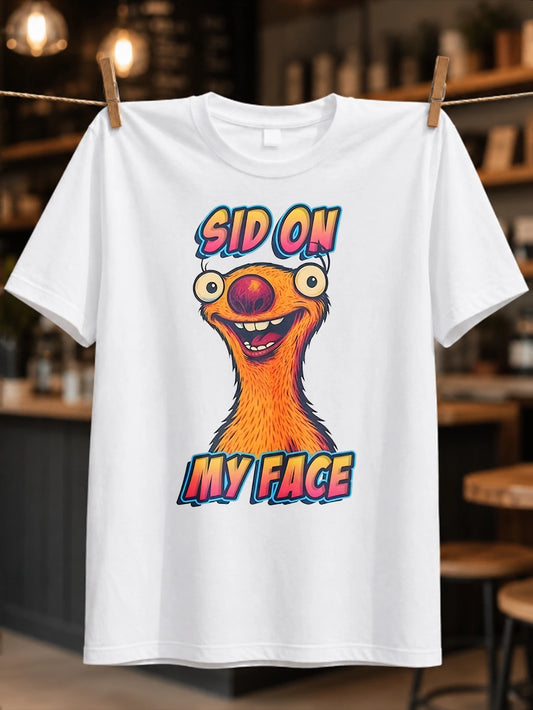 Sid On My Face Sloth T-Shirt