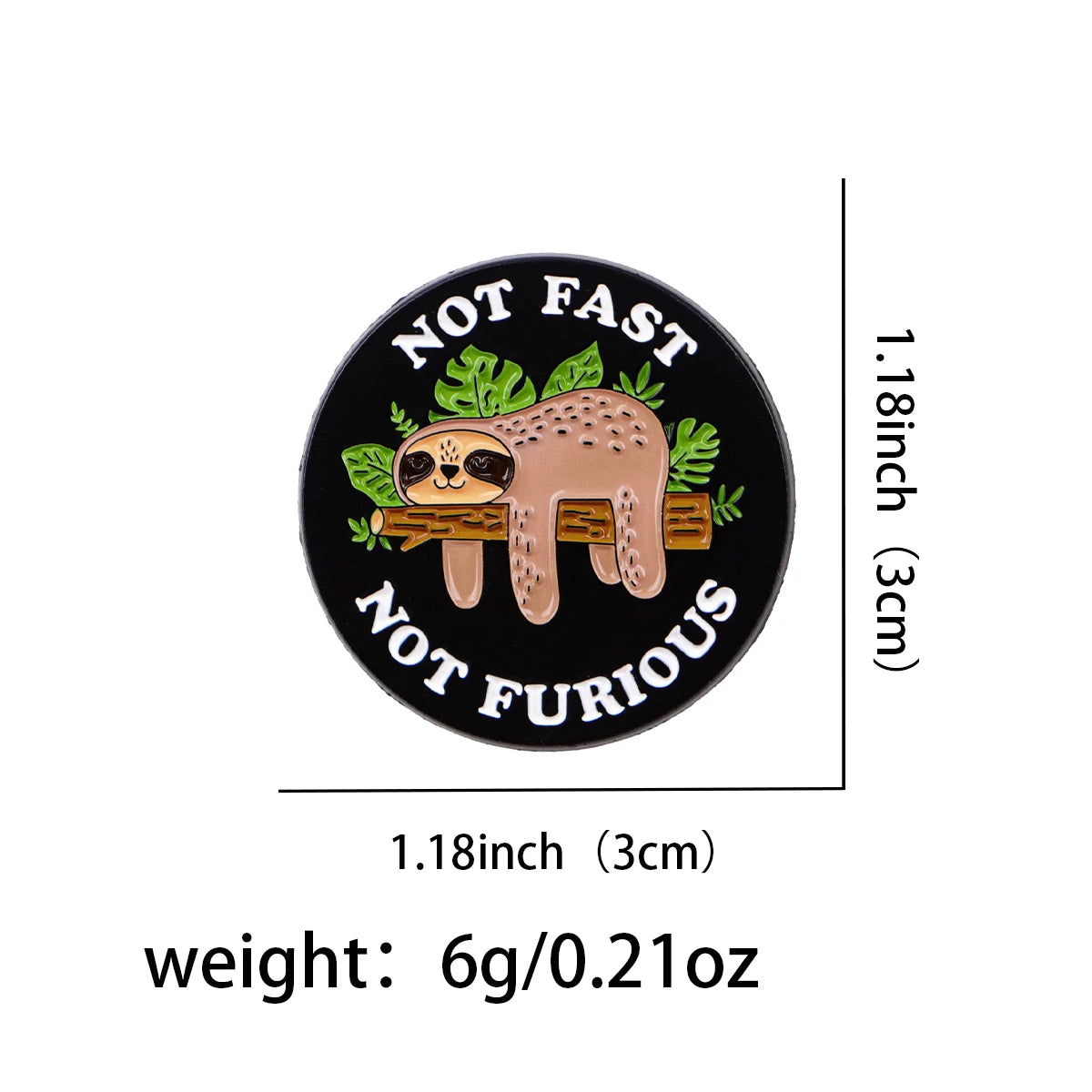 Not Fast Not Furious Enamel Pin Badge