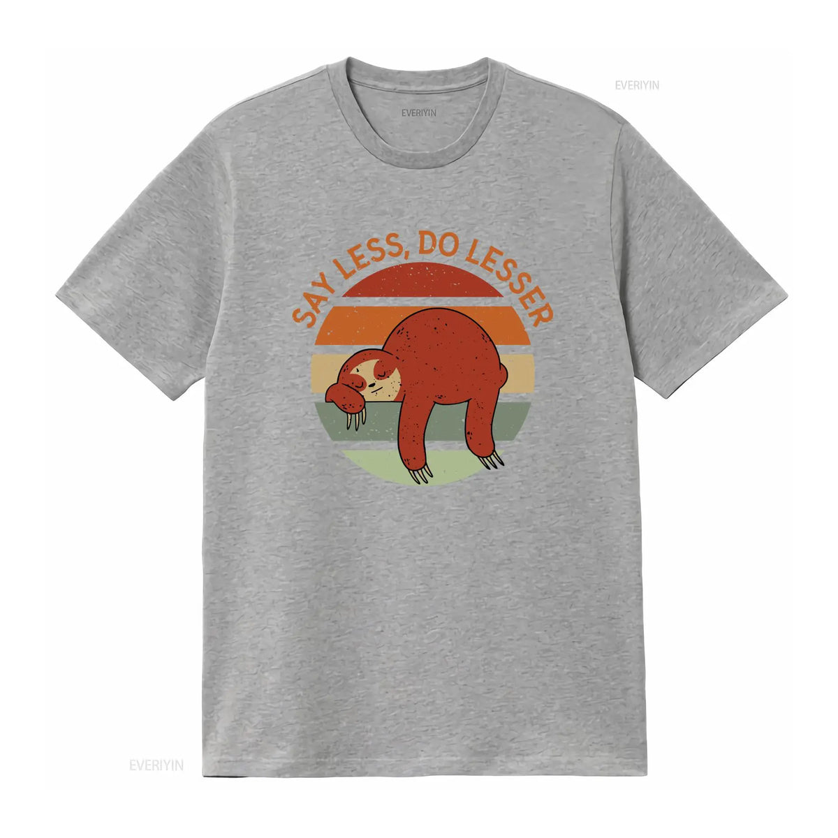 Say Less Do Lesser Sloth T-Shirt