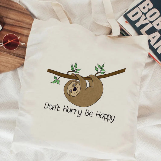 Don't Hurry Be Happy Tote Bag