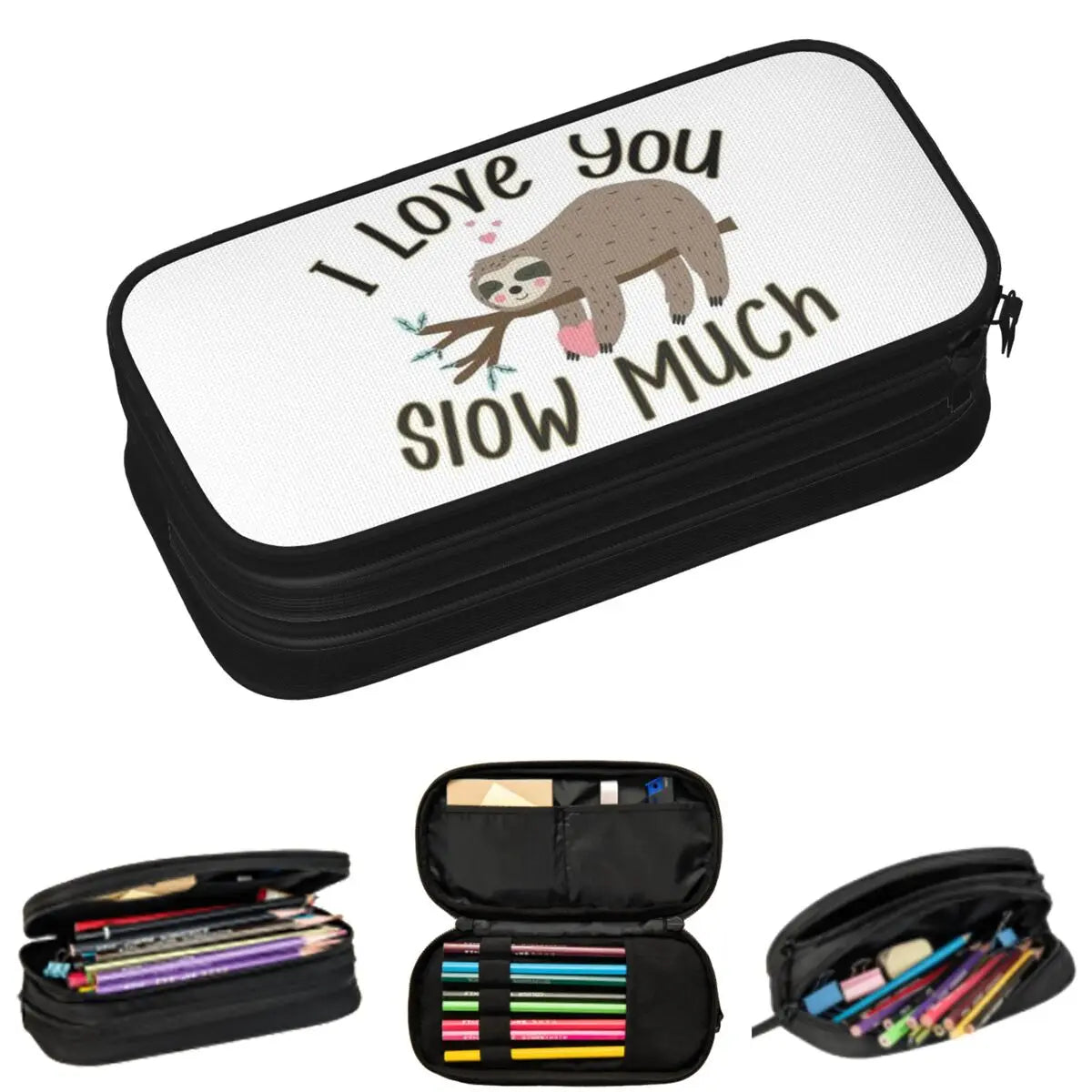 I Love You Slow Much Sloth Pencil Case