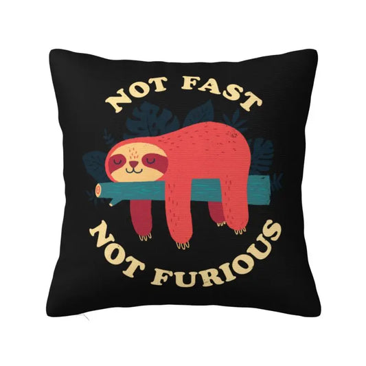 Not Fast Not Furious Cushion Cover