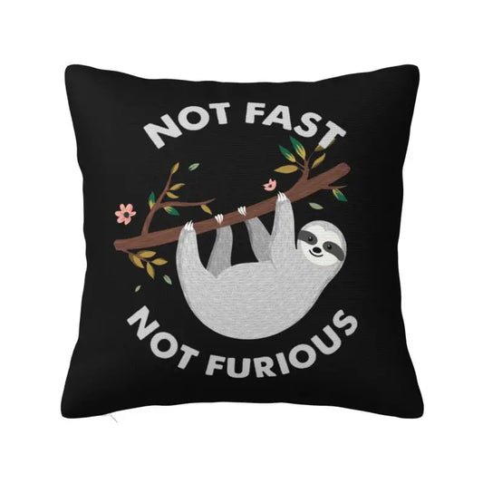 Not Fast Not Furious Cushion Cover