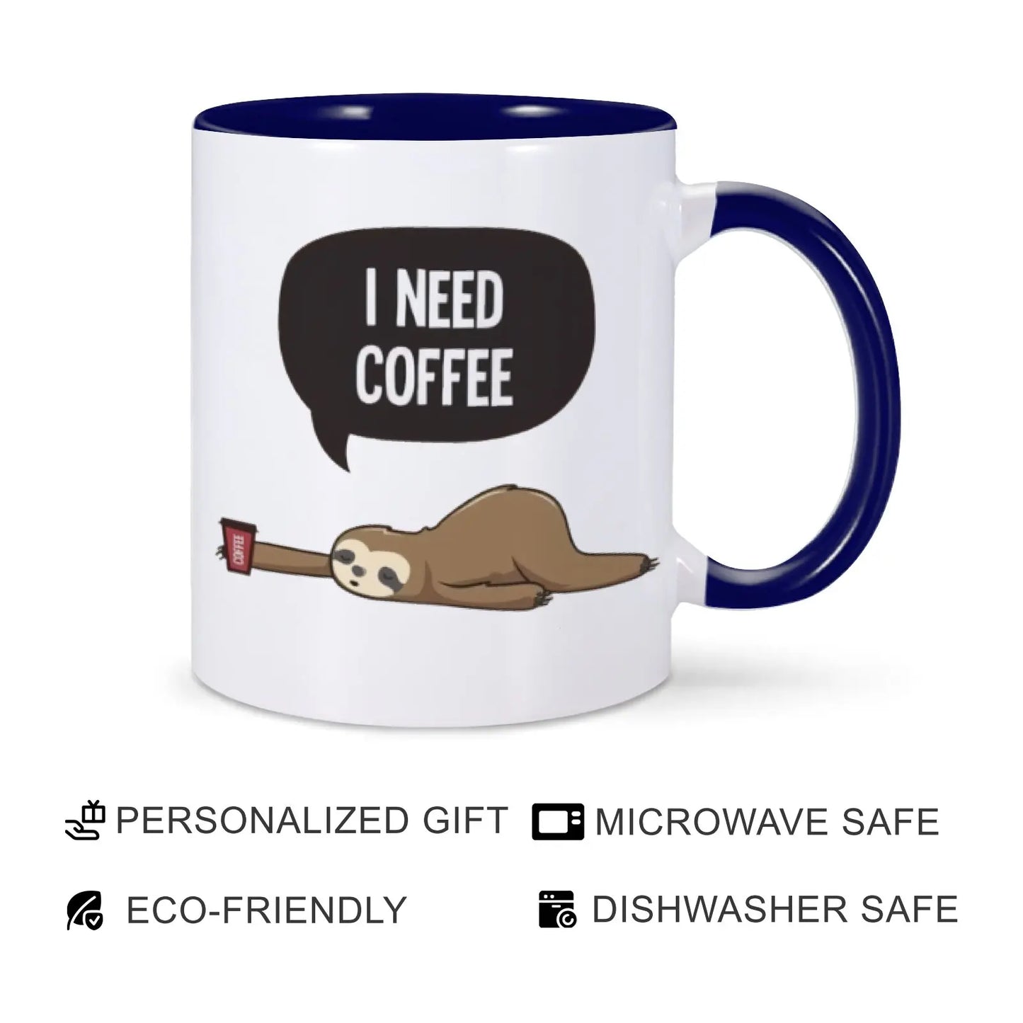 I Need Coffee Sloth Mug