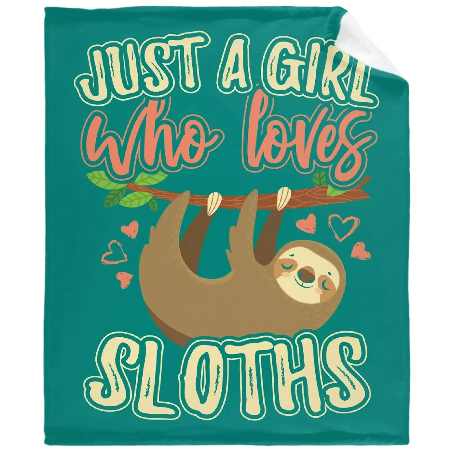 Assorted Just A Girl Who Loves Sloths Blankets