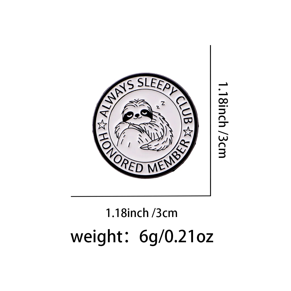 Always Sleepy Club Sloth Pin Badge