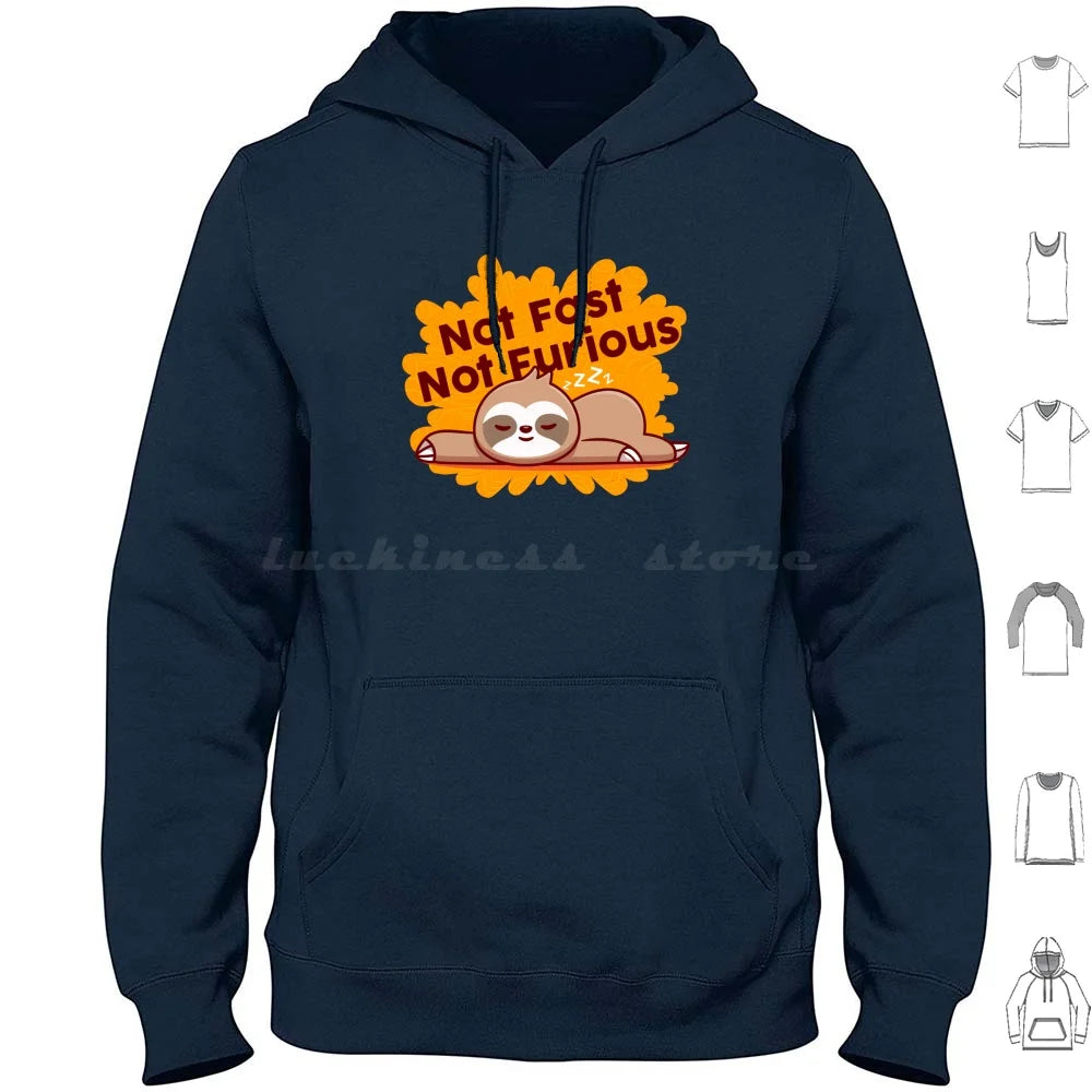 Not Fast Not Furious Sloth Hoodie