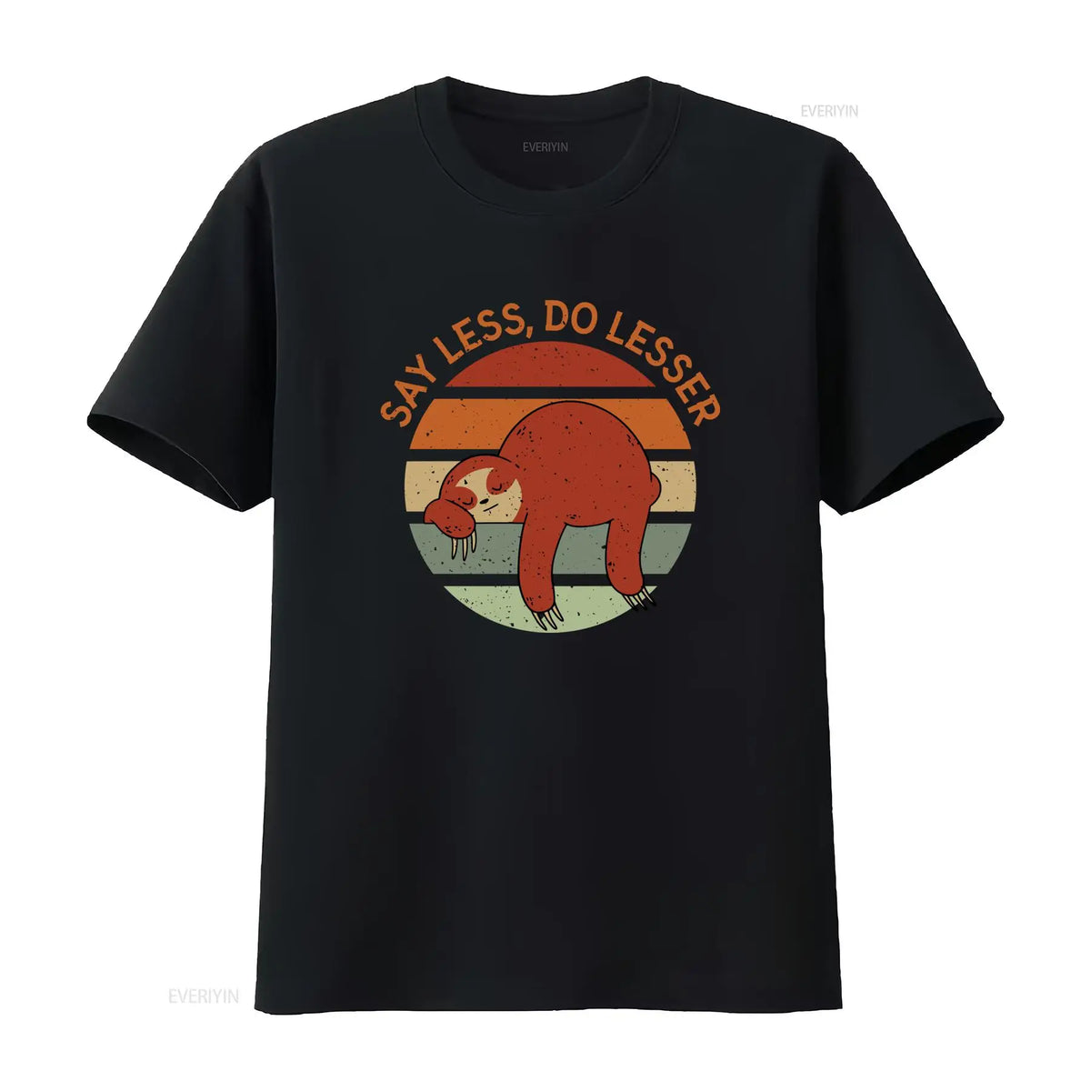 Say Less Do Lesser Sloth T-Shirt