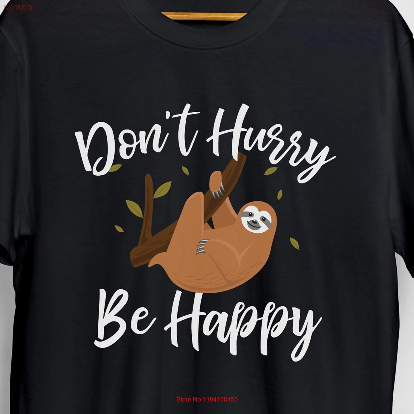 Don't Hurry Be Happy Sloth T-Shirt