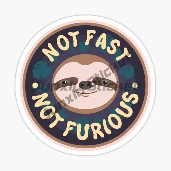 Not Fast Not Furious Sloth Fishing Creative Badge Sticker Motorcycle Laptop Car Truck Bicycle Off-road Racing Helmet Wall Decal